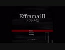 【単発実況】『EfframaiII-エフレメイ2-』