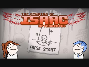 【CeVIO実況】ささらが超鬼畜アクションやります part.19【The Binding Of Isaac: Afterbirth +】