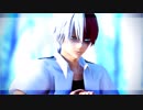 【MMDヒロアカ】花瓶に触れた＋α【轟焦凍(爆・緑・上)】