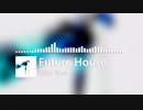 【Future House】killer flow