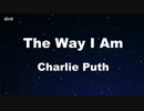 The Way I Am - Charlie Puth Karaoke 【With Guide Melody】