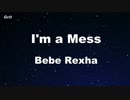I'm A Mess - Bebe Rexha Karaoke 【With Guide Melody】