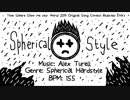 [Tone Sphere Show Me your World 2019落選供養] Spherical Style