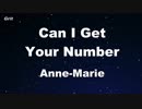 Can I Get Your Number - Anne-Marie Karaoke 【With Guide Melody】