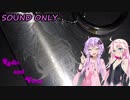 【CeVIOラジオ】Radio and Voice-IA＆ゆかり- #6
