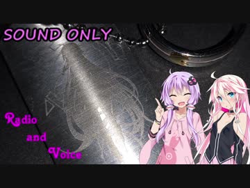 【CeVIOラジオ】Radio and Voice-IA＆ゆかり- #6