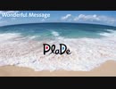 PlaDe - Wonderful Message 【J-POP】