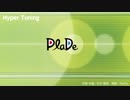 PlaDe - Hyper Tuning 【J-POP】
