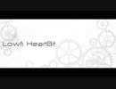 Lowfi HeartBit__歌ってみた。