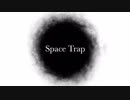 Space Trap