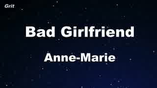 【発音記号カラオケ】  Bad Girlfriend - Anne-Marie Karaoke 【With Guide Melody】