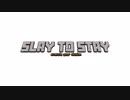 'Slay to Stay' 告知