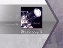 【Arcaea】Dreadnought 【FTR】