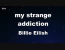 my strange addiction - Billie Eilish Karaoke 【With Guide Melody】
