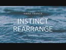 【HARD TRANCE】 Instinct -ReArrange- / Siimamu