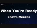 When You're Ready - Shawn Mendes Karaoke 【With Guide Melody】