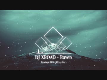 [Hardstyle] DJ XROAD - Raven