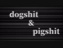 【ニコラップ】dogshit & pigshit feat.犯蔵【えいち】