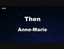 Then - Anne-Marie Karaoke 【With Guide Melody】