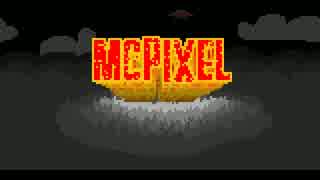 【生放送アーカイブ】続：McPixelとかいうおかしなゲーム＃2 (19.7.19)