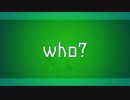 【ニコラップ】who?【マイクリレー】