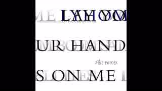 【リミックスしてみた】BOOM BOOM SATELLITES - LAY YOUR HANDS ON ME (Short.ver)