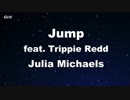 Jump ft. Trippie Redd - Julia Michaels Karaoke 【With Guide Melody】