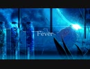 Fever / 春雨P feat. 初音ミク