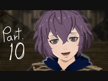 風花雪月を思いっきし楽しむ男【初見実況プレイ】 Part10