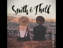 洋楽を高音質で聴いてみよう【1329】Smith & Thell  『Forgive Me Friend』