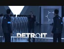 [Detroit Become Human]アンドロイドはただの機械か生命か？ #24[実況]