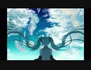 【初音ミク】Reborn【オリジナル】