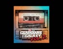 雑談BGM - 53 - GotG Awesome Mix Vol.2