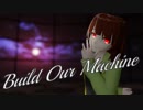【Undertale】Chara 「Build Our Machine(REMIX)」 【MMD】