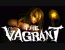 【The Vagrant】ルナティックノーポーション6【ゆっくり実況】