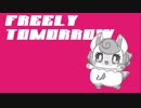 【ニッキーすげぇ】FREELY TOMORROW【人力Vocaloid】