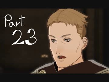 風花雪月を思いっきし楽しむ男【初見実況プレイ】 Part23