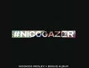 【ニコメドDJM予告】ニコをみるもの #NICOGAZER【8/10(土) 20:30】