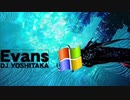 【音MAD】 Evans windows効果音