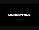 【UNDERTALE】Pルートを目指せ！【初見プレイ】♯1
