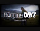 【DayZ:SA】The Running DayZ Ch.001【ゆっくり実況】