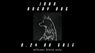 【XFD】ANGRY DOG / john