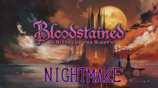 【実況】待ちに待ったBloodstained: Ritual of the Night part.57【Bloodstainedシリーズ】