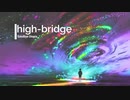 Goodbye Utopia / high-bridge feat.巡音ルカ