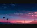 Amaryllis   feat.巡音ルカ　『オリジナル曲』