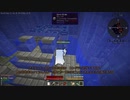 【Minecraft1.12.2】Reぼいちぇびうなめいかーずの日常6