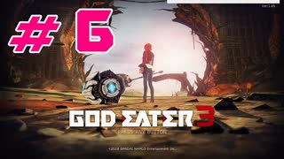 【実況】限りなく初見に近い『GOD EATER3』を生放送で実況　#6