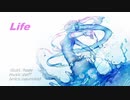 【初音ミク】Life（オリジナル）