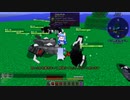 【Minecraft1.12.2】Reぼいちぇびうなめいかーずの日常10