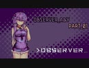 OBSERVER_A&Y【PART01】